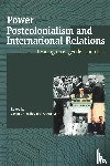  - Power, Postcolonialism and International Relations