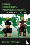 Morley, David (University of London - Media, Modernity and Technology