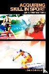 Honeybourne, John (Education Consultant - Acquiring Skill in Sport: An Introduction
