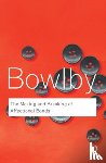 Bowlby, John - The Making and Breaking of Affectional Bonds