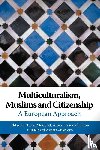  - Multiculturalism, Muslims and Citizenship