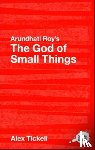 Tickell, Alex (University of Portsmouth - Arundhati Roy's The God of Small Things