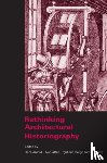  - Rethinking Architectural Historiography