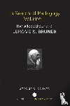 Bruner, Jerome S. (New York University - In Search of Pedagogy Volume II