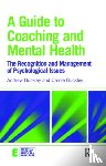 Buckley, Andrew, Buckley, Carole - A Guide to Coaching and Mental Health - The Recognition and Management of Psychological Issues