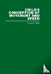 Piaget, Jean - Child's Conception of Movement and Speed