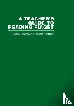 Brearley, M., Hitchfield, E. - A Teacher's Guide to Reading Piaget