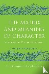 Dougherty, Nancy J. (Psychoanalyst, West, Jacqueline J. (in private practice - The Matrix and Meaning of Character