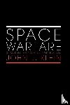 Klein, John J. - Space Warfare