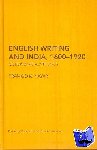 K. Nayar, Pramod - English Writing and India, 1600-1920 - Colonizing Aesthetics