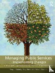 Doherty, Tony L. (SOAS London University, Horne, Terry (Lancaster Business School, Wootton, Simon - Managing Public Services - Implementing Changes