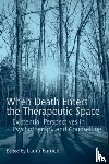  - When Death Enters the Therapeutic Space