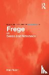 Textor, Mark (King's College London - Routledge Philosophy GuideBook to Frege on Sense and Reference