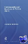 Mackintosh, Jonathan D. - Homosexuality and Manliness in Postwar Japan