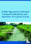Depeweg, Herman (UNESCO-IHE Institute for Water Education, Mendez V, Nestor - A New Approach to Sediment Transport in the Design and Operation of Irrigation Canals
