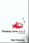 Warburton, Nigel - Thinking from A to Z