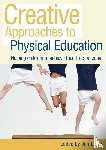  - Creative Approaches to Physical Education