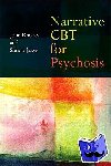 Rhodes, John (Birkbeck College, London University, UK), Jakes, Simon (South West Sydney Local Health District, Australia) - Narrative CBT for Psychosis
