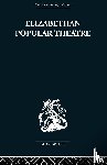Hattaway, Michael - Elizabethan Popular Theatre