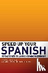 Munoz-Basols, Javier (The University of Oxford, David, Marianne (Trinity School, Nunez Pineiro, Olga (The University of Westminster - Speed Up Your Spanish