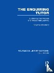 Rowland, Stephen - The Enquiring Tutor (RLE Edu O)