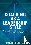 Hicks, PhD. - Coaching as a Leadership Style