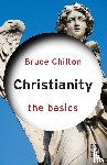 Chilton, Bruce (Bard College - Christianity: The Basics