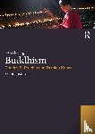 Prebish, Charles S. (Utah State University, Keown, Damien (Goldsmiths College - Introducing Buddhism