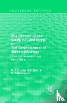 Chorley, Richard J., Dunn, Antony J., Beckinsale, Robert P. - The History of the Study of Landforms: Volume 1 - Geomorphology Before Davis (Routledge Revivals)