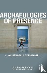  - Archaeologies of Presence
