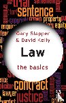 Slapper, Gary, Kelly, David - Law: The Basics