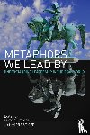  - Metaphors We Lead By