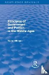 Ullmann, Walter - Principles of Government and Politics in the Middle Ages (Routledge Revivals)