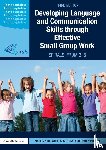 Nash, Marion (Chartered Educational Psychologist, Lowe, Jackie (Specialist Speech and Language Therapist, Palmer, Tracey (Deputy Head Teacher - Developing Language and Communication Skills through Effective Small Group Work