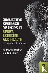 Sparkes, Andrew C., Smith, Brett - Qualitative Research Methods in Sport, Exercise and Health
