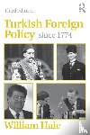 Hale, William (School of Oriental and African Studies - Turkish Foreign Policy since 1774