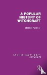 Summers, Montague - A Popular History of Witchcraft (RLE Witchcraft)