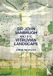 Dalton, Caroline (University of Bristol - Sir John Vanbrugh and the Vitruvian Landscape