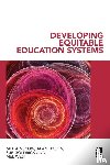 Ainscow, Mel (University of Manchester, Dyson, Alan, Goldrick, Sue, West, Mel - Developing Equitable Education Systems