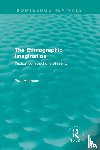 Atkinson, Paul (Cardiff University) - The Ethnographic Imagination