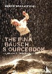  - The Pina Bausch Sourcebook