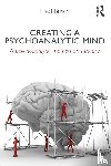 Busch, Fred (Training and Supervising Analyst - Creating a Psychoanalytic Mind