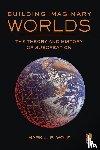 Wolf, Mark J.P. (Concordia University Wisconsin - Building Imaginary Worlds