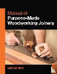 Goring, Les - Manual of Purpose-Made Woodworking Joinery