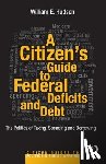 Hudson, William E. (Providence College - A Citizen's Guide to Deficits and Debt