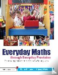 Bennett, Elaine (Friars Primary School, Weidner, Jenny (Earls Hall Infant School - Everyday Maths through Everyday Provision