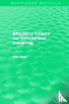 Nove, Alec - Efficiency Criteria for Nationalised Industries (Routledge Revivals)