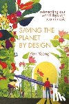 Yeang, Ken (Llewelyn Davies Yeang - Saving The Planet By Design