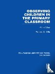 Mills, Richard - Observing Children in the Primary Classroom (RLE Edu O)
