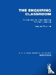 Rowland, Stephen - The Enquiring Classroom (RLE Edu O)